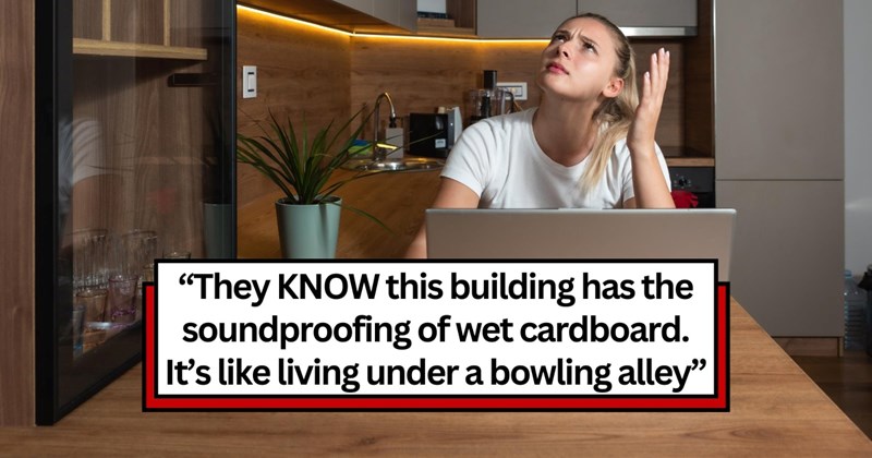 ‘By kids I mean full-grown high schoolers built like linebackers’: Tenant tormented by their upstairs neighbors’ kids' nonstop stomping makes a loud, petty but hilarious comeback by blasting a chaotic playlist through the ceiling on loop