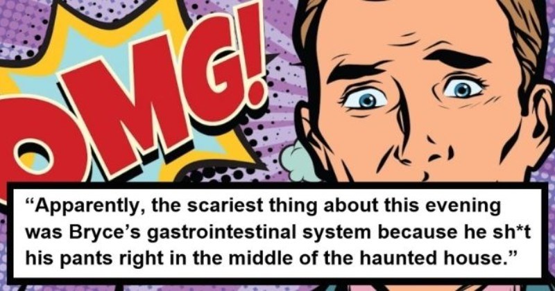 dating fail about a guy who had diarrhea on first date on halloween | thumbnail Text - I just shit my pants | Apparently, the scariest thing about this evening was Bryce's gastrointestinal system because he sh*t his pants right in the middle of the haunted house.