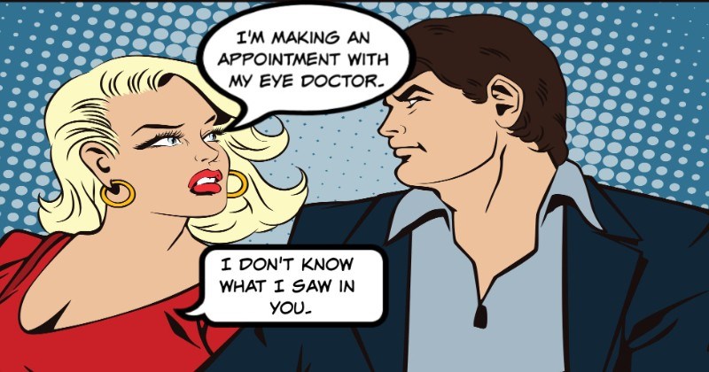 awful gifts ex-boyfriend dates relationships the single society dating | I'M MAKING AN APPOINTMENT WITH MY EYE DOCTOR DON'T KNOW WHAT SAW IN YOU comic cartoon couple