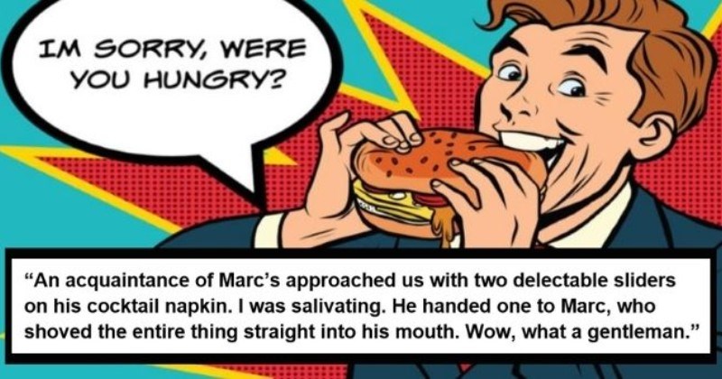 pop art illustration of man eating burger and story of how he ate a slider without giving it to his hungry date | An acquaintance of Marc's approached us with two delectable sliders on his cocktail napkin. I was salivating. He handed one to Marc, who shoved the entire thing straight into his mouth. Wow, what a gentleman.