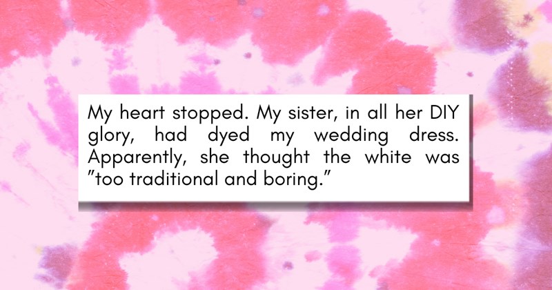 Woman in Her DIY Era Dip Dyes Her Sister's Wedding Dress, Sister Snaps, Leading to Verbal Spat: 'I hope your husband cheats on you!'