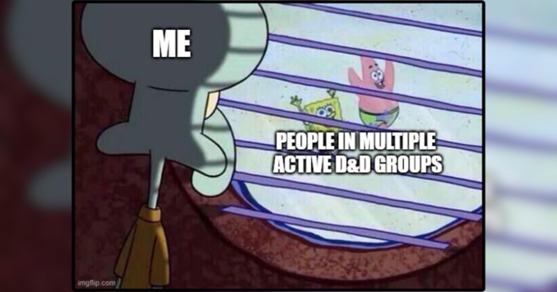 dungeon master memes dnd dm humor tabletop rpg funny dungeons and dragons scheduling chaos party fails