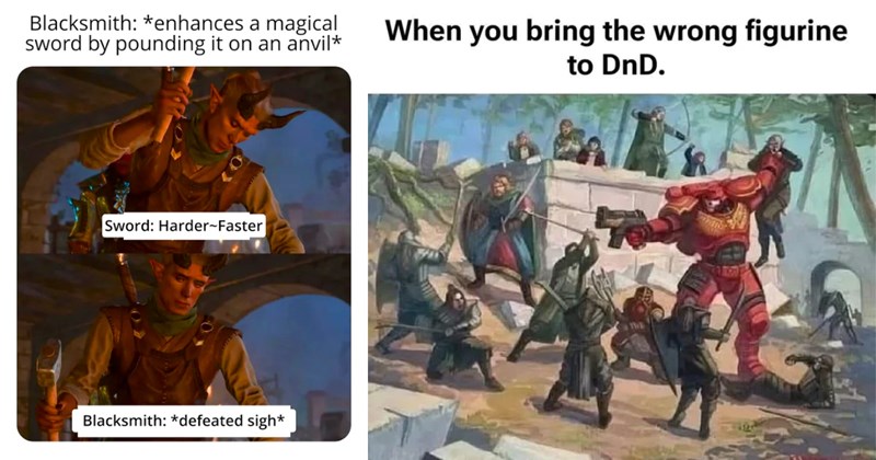 Dungeons and Dragons Memes, Funny D&D Memes, Role-playing Humor, RPG Jokes, Dungeon Master Humor, Tabletop Game Memes, Fantasy Gaming Laughs, D&D Comedy