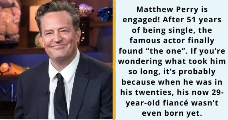 satirical weekly diary of top celebrity news | thumbnail Text - Matthew Perry is engaged! After 51 years of being single, the famous actor finally found "the one". If you're wondering what took him so long, it's probably because when he was in his twenties, his now 29- year-old fiance wasn't